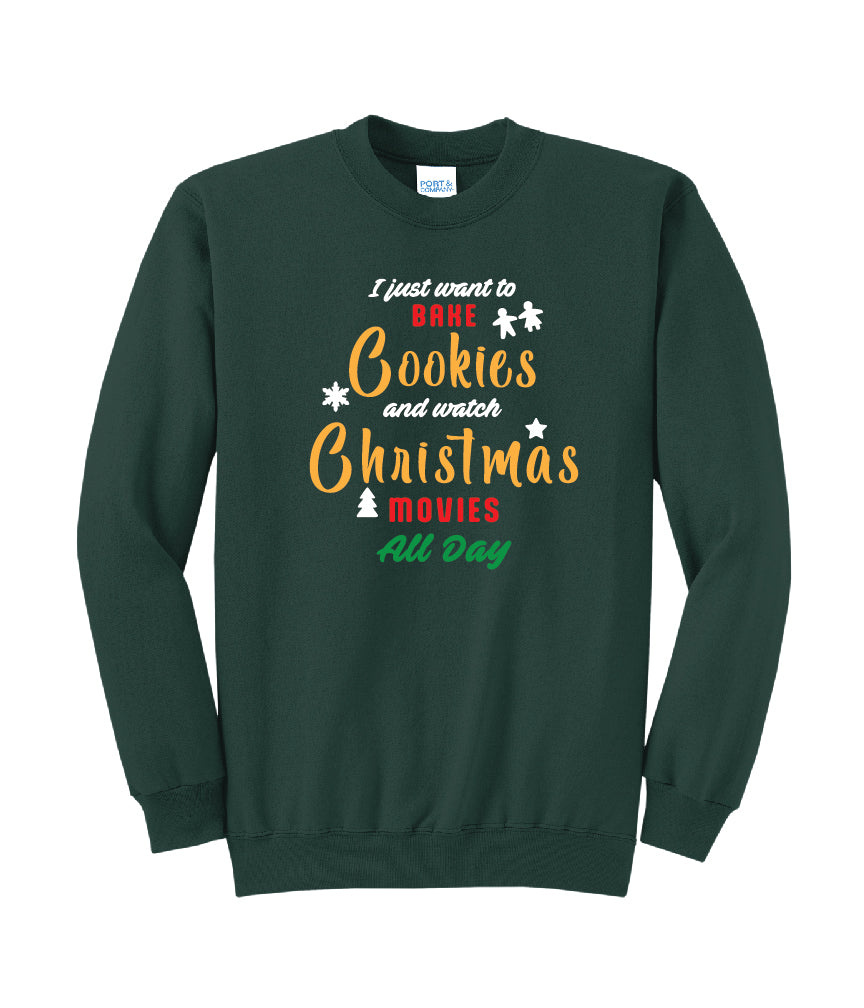 Christmas "I Just Want to Bake Cookies" Crewneck Sweatshirt