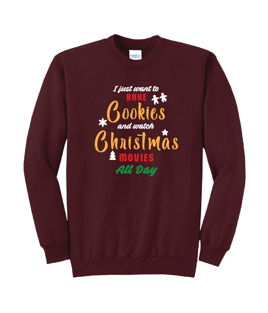 Christmas "I Just Want to Bake Cookies" Crewneck Sweatshirt