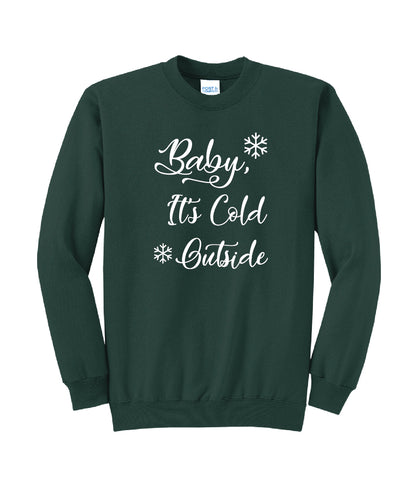 "Baby, It's Cold Outside" Crewneck Sweatshirt