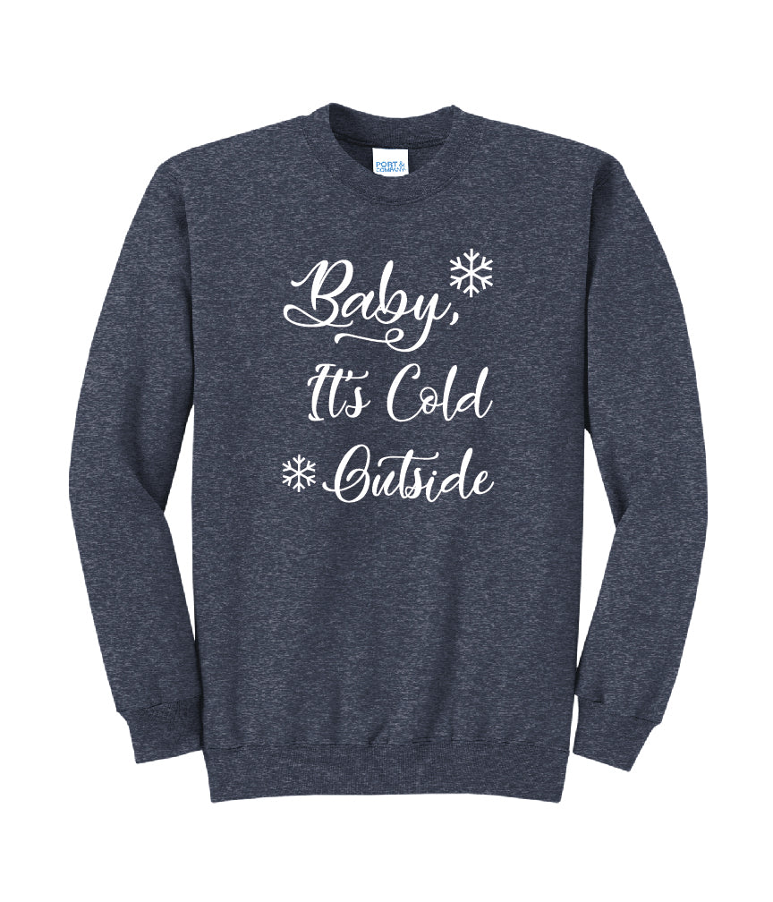 "Baby, It's Cold Outside" Crewneck Sweatshirt