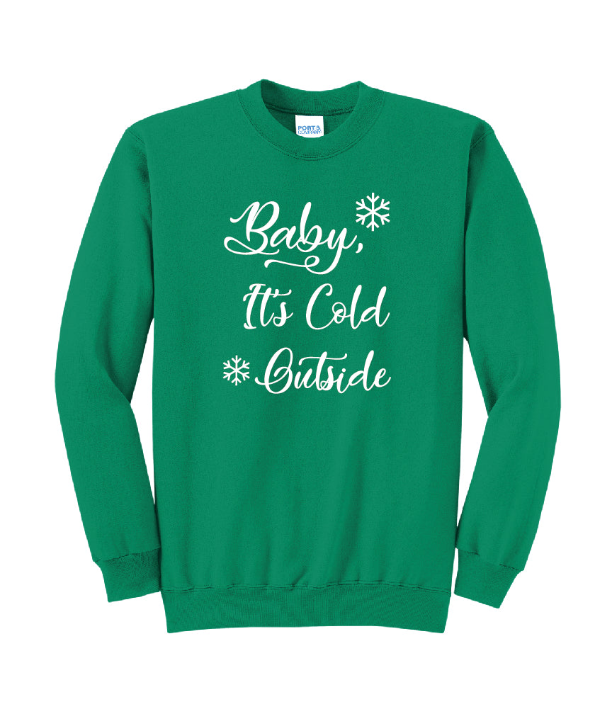 "Baby, It's Cold Outside" Crewneck Sweatshirt