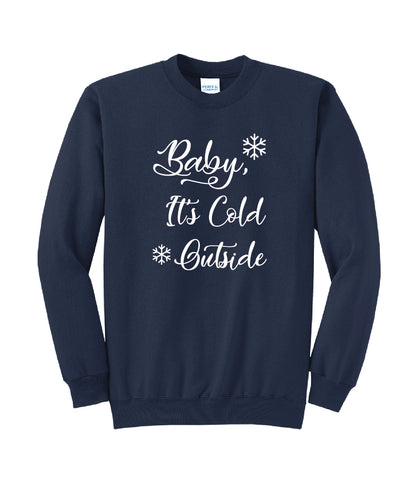 "Baby, It's Cold Outside" Crewneck Sweatshirt